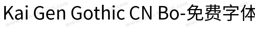 Kai Gen Gothic CN Bo字体转换